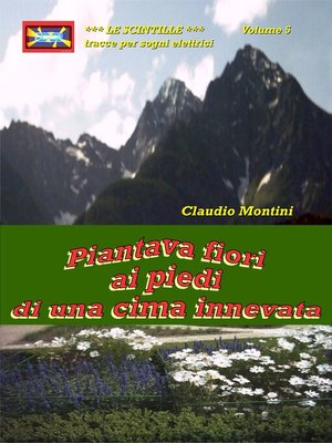 cover image of Piantava fiori ai piedi di una cima innevata